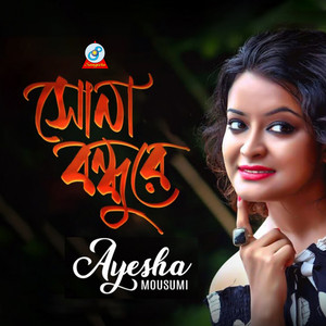 Ayesha Mousumi - Sona Bondhure