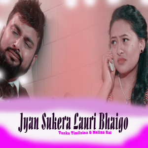 Tanka Timilsina & Melina Rai - Jyan Sukera Lauri Bhaigo