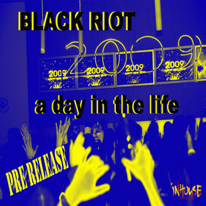 A Day In The Life - Big Will's Bonus Beats by Black Riot