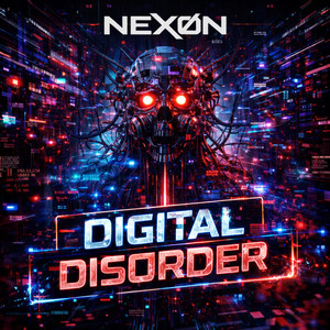 Digital Disorder by NEXØN