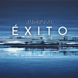 Rumbo al Éxito: Música para Soñar en Grande y Conquistar tus Metas