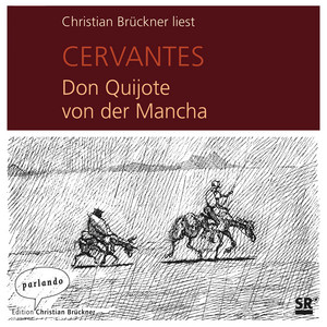 Don Quijote von der Mancha (Ungekürzte Lesung)