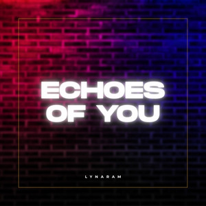 Echoes of You by Lynaram
