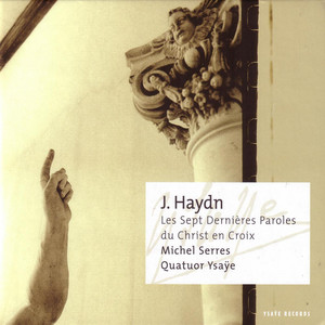 String Quartet Op 51 Paroles Du Christ Eli Eli Lama Sabactani Mon Dieu Mon Dieu Pourquoi M As Tu Abandonne Song By Franz Joseph Haydn Quatuor Ysaye Spotify