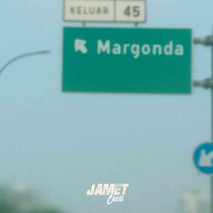 Margonda, Cukup Sampai di Sini by Jamet Circle