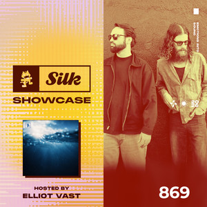 Monstercat Silk Showcase — Monstercat Silk Showcase 869 (Hosted by Elliot Vast) (2026)