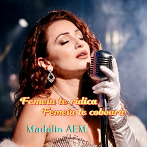 Madalin AEM - Femeia te ridica femeia te coboara