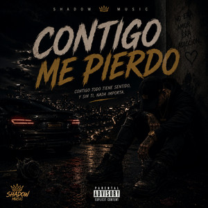 Contigo Me Pierdo by Shadow miusic