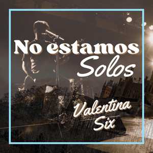 No estamos solos by Valentina Six