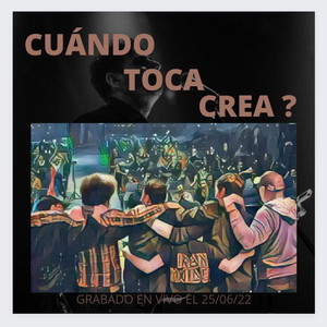 Cuándo Toca Crea? (En Vivo Sala Niní Marshall) cover