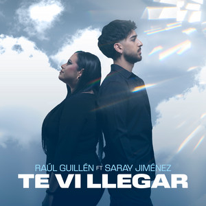Te ví llegar by Raúl Guillén, Saray Jiménez