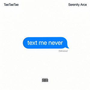 Text Me Never by TaeTaeTae, Serenity Arce