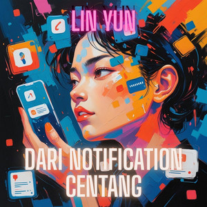 Dari Notification Centang by Lin Yun