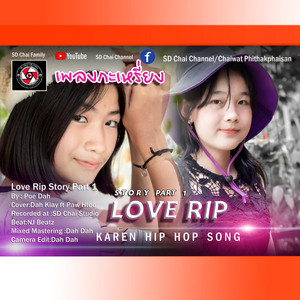 SD Chai Channel - Love RIP Story (feat. Dah Klay & Paw Htoo)