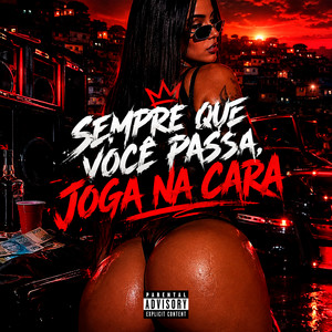 SEMPRE QUE VOCÊ PASSA, JOGA NA CARA by FENEX