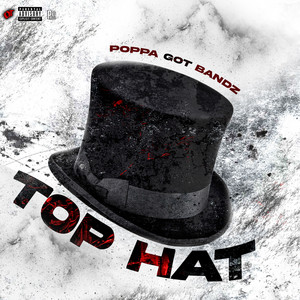 Top Hat by Poppa Got Bandz