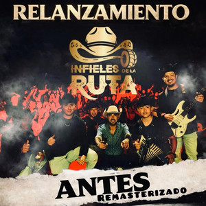 Antes - Versión Ranchera by Infieles De La Ruta
