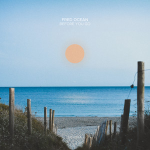 Before You Go by Fred Ocean
