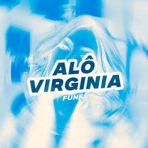 ALÔ VIRGINIA FUNK by Dj LD da Favelinha, Funk SÉRIE GOLD