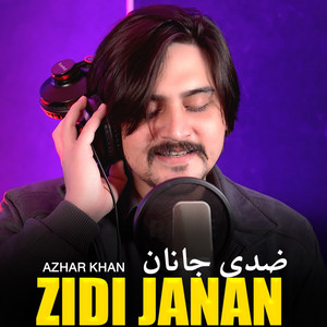 Azhar Khan - ZIDI JANAN