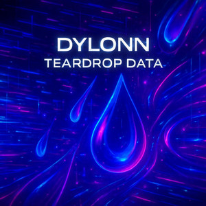 Teardrop Data by Dylonn