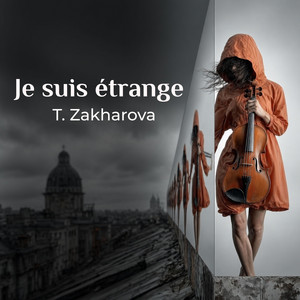 Je suis étrange by T. Zakharova