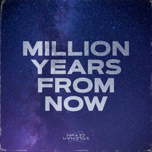 Million Years From Now by Inward Universe