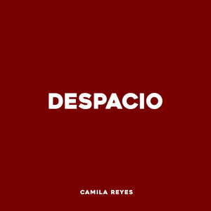 Despacio by Camila Reyes