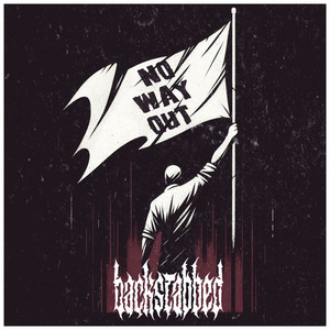 No Way Out by Backstabbed