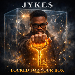 Locked for Your Box - Radio Edit by JYKES