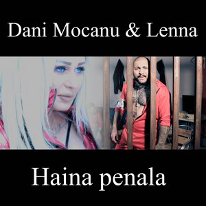 Dani Mocanu - Haina penala (feat. Lenna)