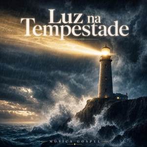 Luz na Tempestade by Fe Hoje