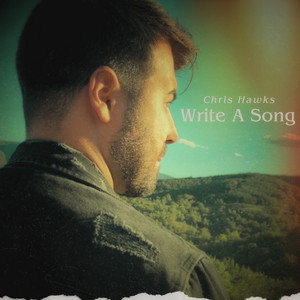 Write A Song by Chris Hawks