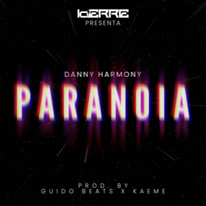 PARANOIA by La ERRE, Danny Harmony