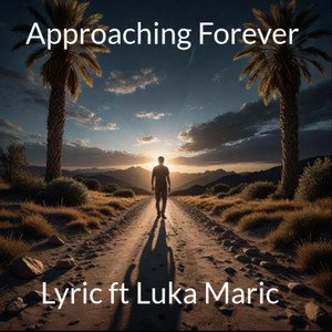 Approaching Forever