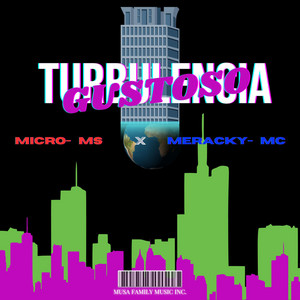GUSTOSO-TURBULENCIA by MICRO MS