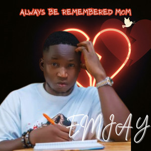 EMJAY - Always be remembered mom