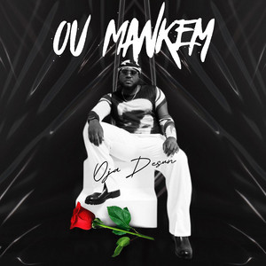 Oja Désun - Ou Mankem
