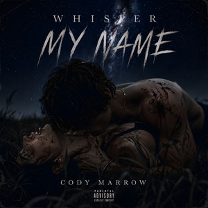 Whisper My Name by Cody Marrow