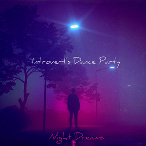 Introvert's Dance Party — Night Dreams