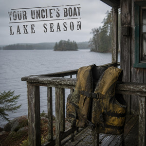 Lake Season by Your Uncle's Boat