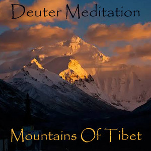 Mountains of Tibet by Deuter Meditation