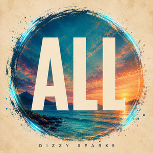 ALL by Dizzy Sparks