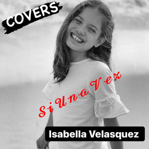 Isabella Velasquez - Si Una Vez
