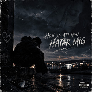 Hon Hatar Mig by MYLO N