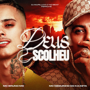 MC Bruno MS & MC Neguinho do Kaxeta - Deus Escolheu