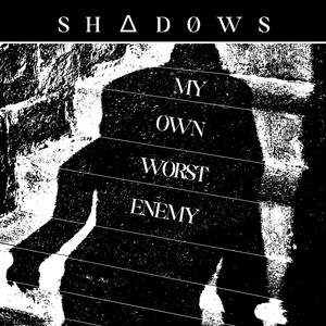 My Own Worst Enemy by SH△DØWS, Reid Henry