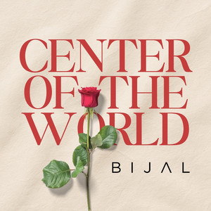 Center of the World by BIJAL