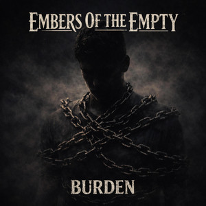 Burden by Embers Of The Empty