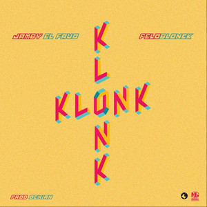 Klonk by Felo Blonck, Jamby El Favo